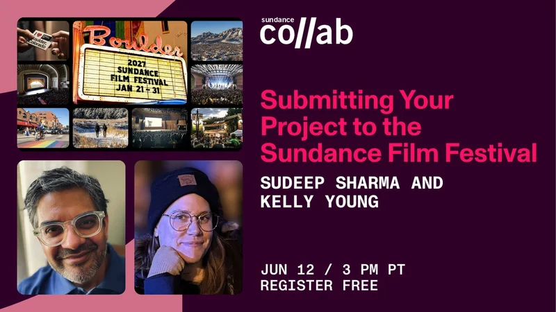 The event "Submitting Your Project to the Sundance Film Festival" will occur on June 12 The event "Submitting Your Project to the Sundance Film Festival" will occur on June 12