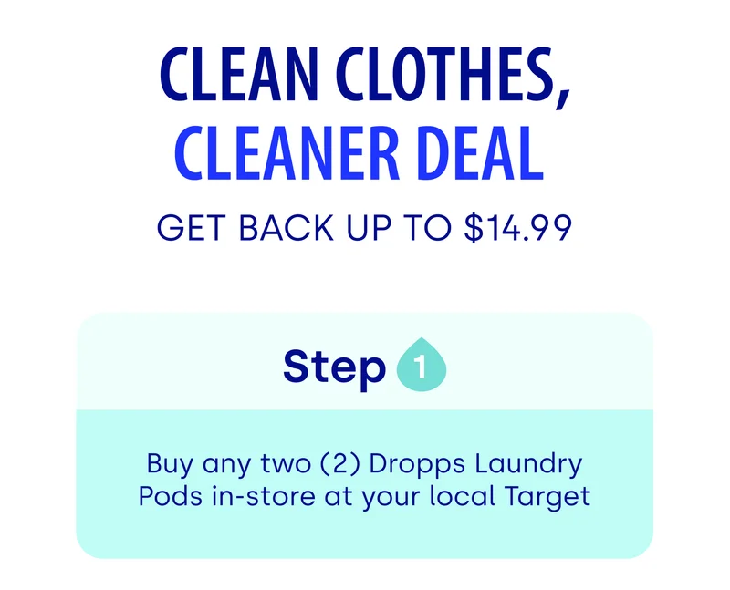 CLEAN CLOTHES, CLEANER DEAL GET BACK UP TO $14.99