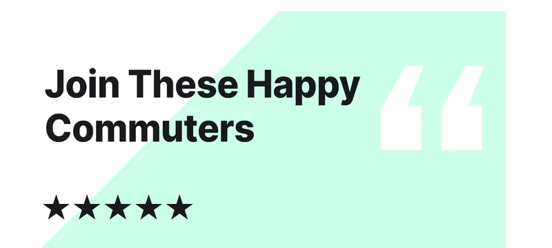 join these happy commuters
