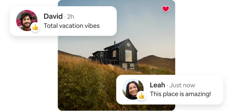 A large house with a bay window, tucked into rolling hills. Guest chat bubbles vote yes on the listing and say "Total vacation vibes," and "This place is amazing.”