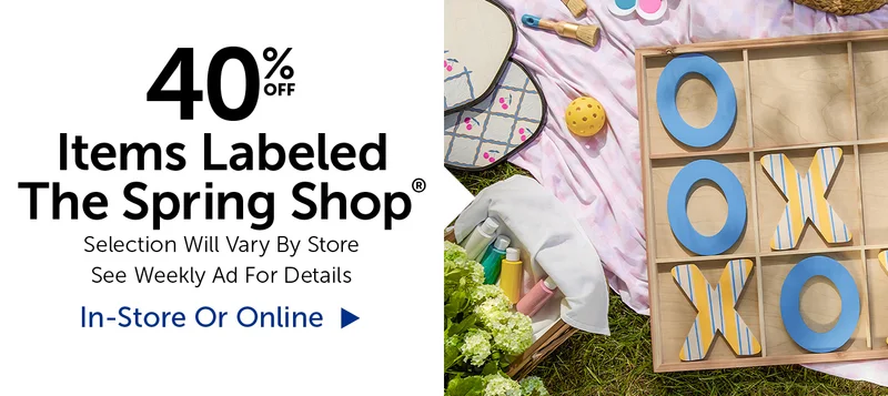 40% Off Items Labeled The Spring Shop® - Selection Will Vary By Store