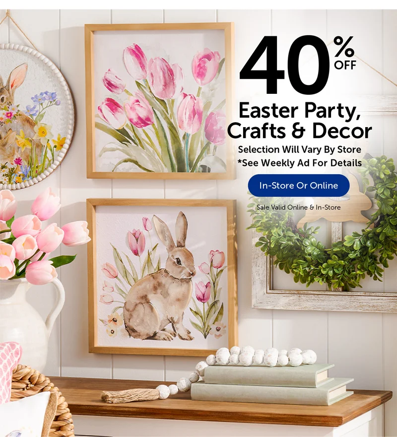 40% Off Easter Party, Crafts & Decor - Selection Will Vary By Store