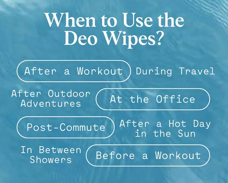 When to use the deo wipes?