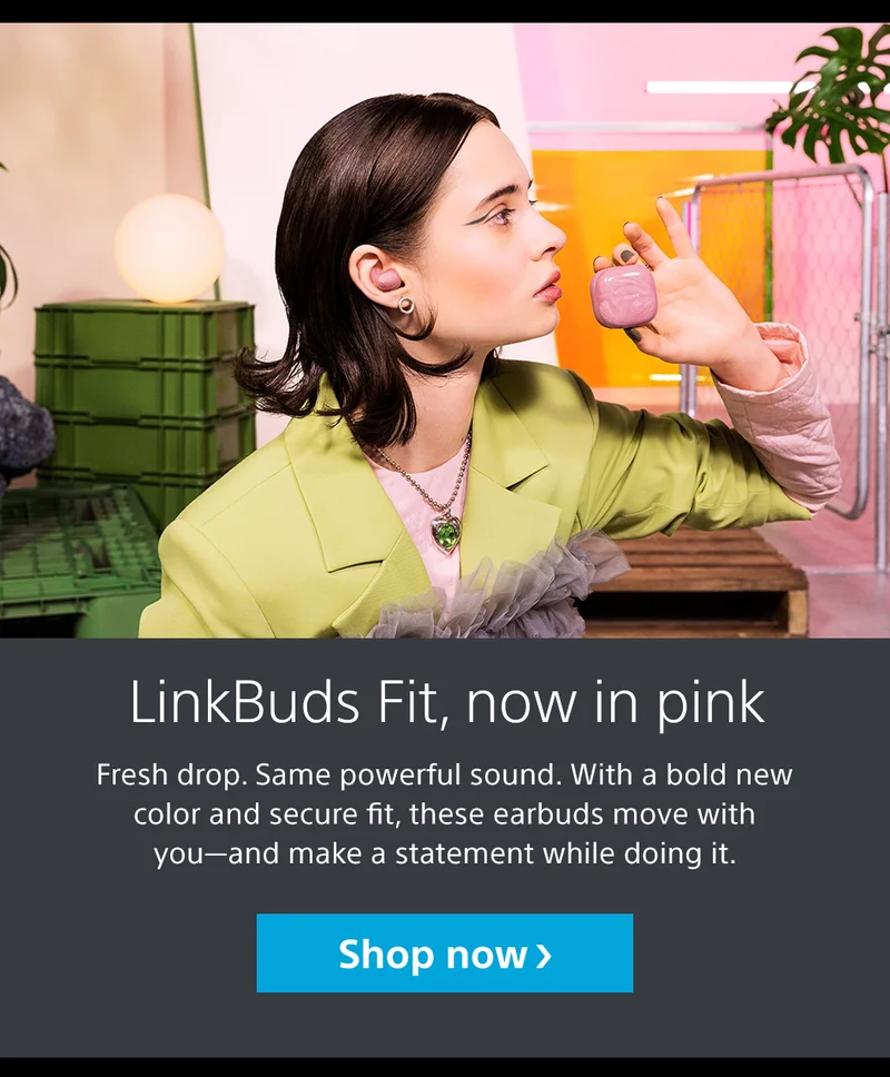 LinkBuds Fit, now in pink | Shop now