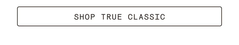 shop true classic
