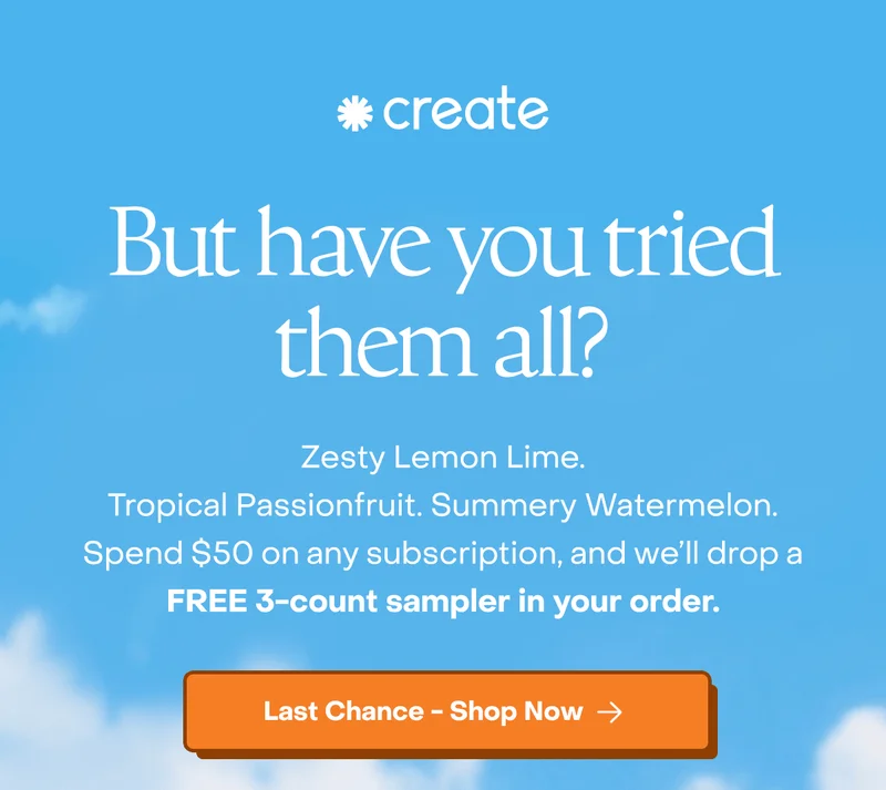 But have you tried them all? Last chance - shop now.