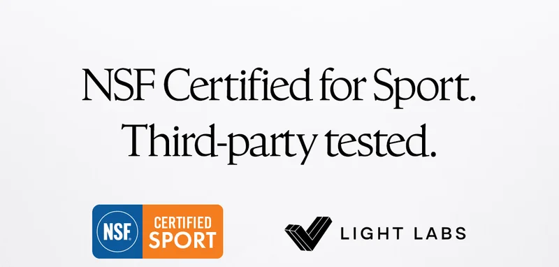 NSF Certified for Sport. Third-party tested.
