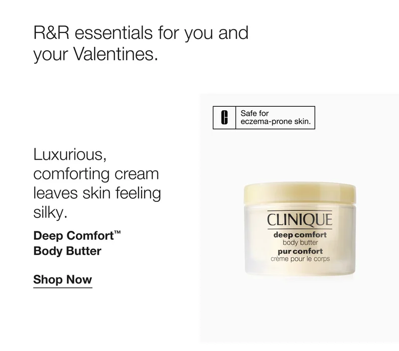 R&R essentials for you and your Valentines. Luxurious, comforting cream leaves skin feeling silky. Deep Comfort™ Body Butter | Shop Now