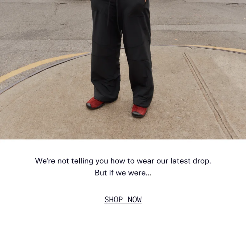 We're not telling you how to wear our latest drop. But if we were...   |   SHOP NOW