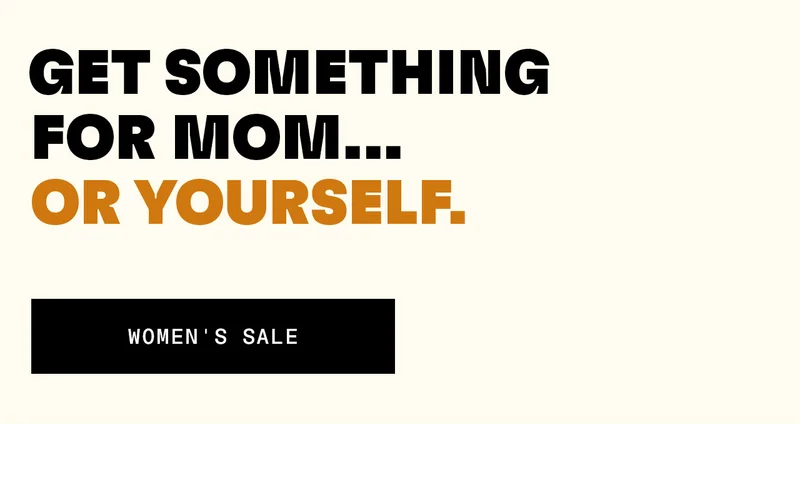 Get something for mom... or yourself. Women's Sale