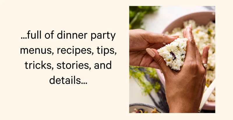 ...full of dinner party menus, recipes, tips, tricks, stories, and details...