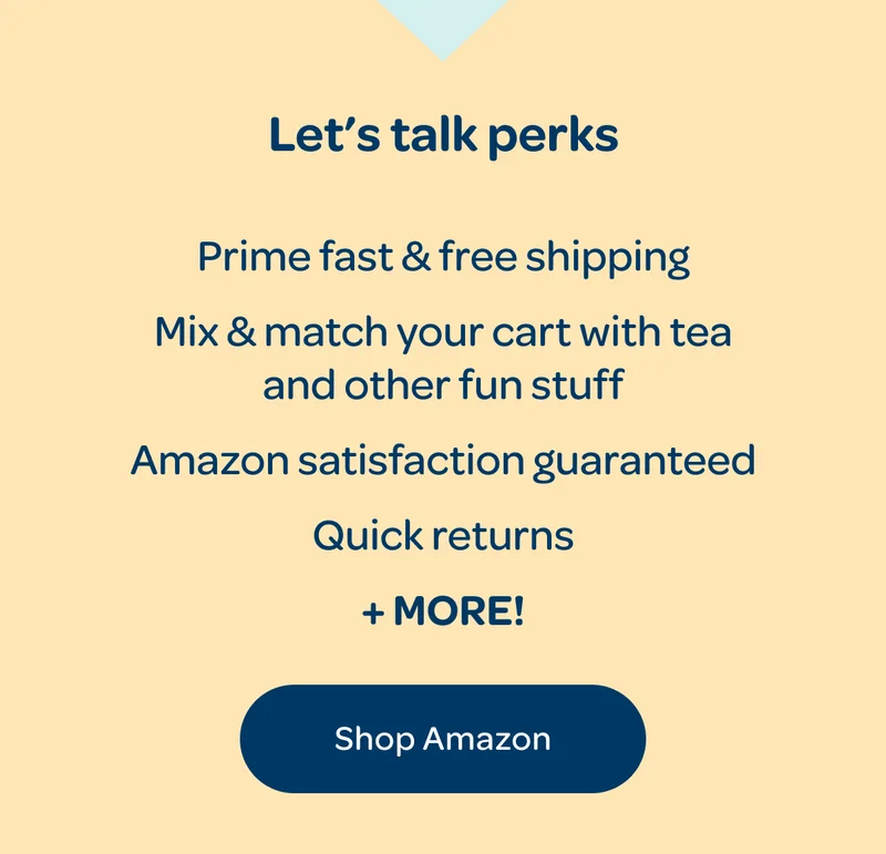 Let’s talk perks! - Prime fast & free shipping… + more