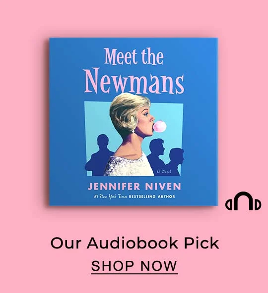 Our Audiobook Pick [Meet the Newmans by Jennifer Niven] - SHOP NOW