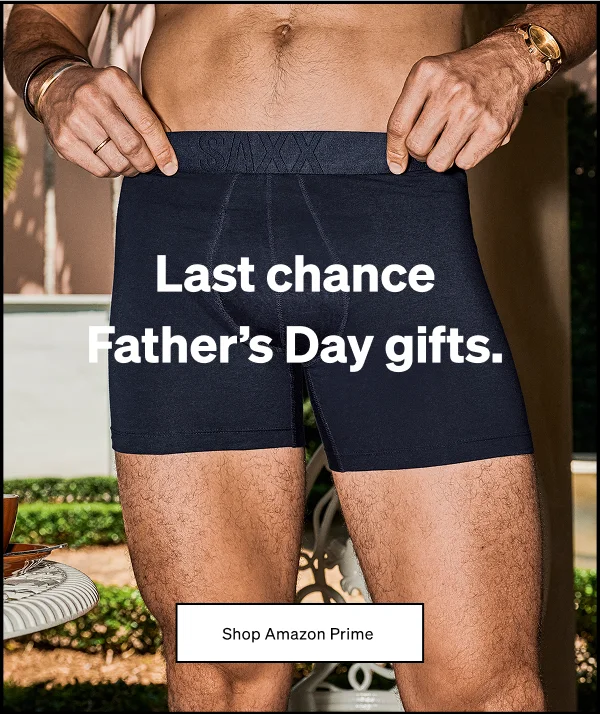 Last chance Father’s Day gifts.