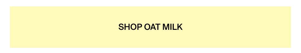 Shop Oat Milk