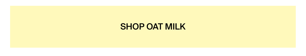 Shop Oat Milk