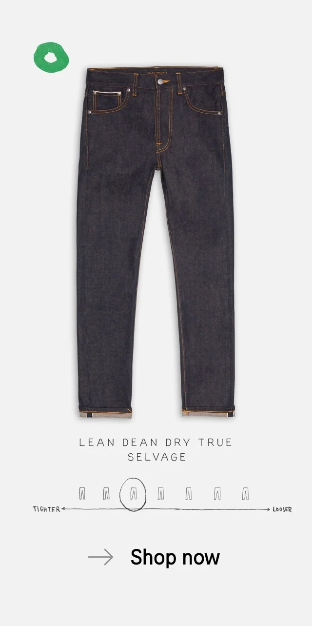 Lean Dean Dry True Selvage Lean Dean Dry True Selvage