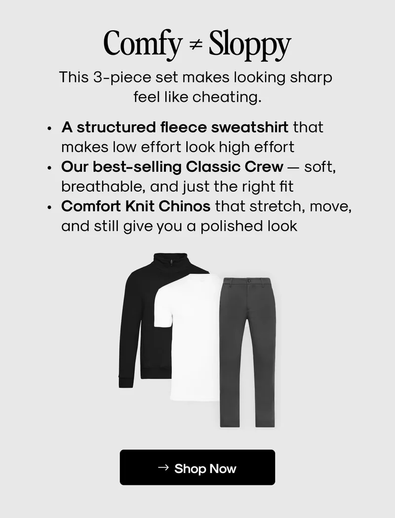 Comfy ≠ Sloppy