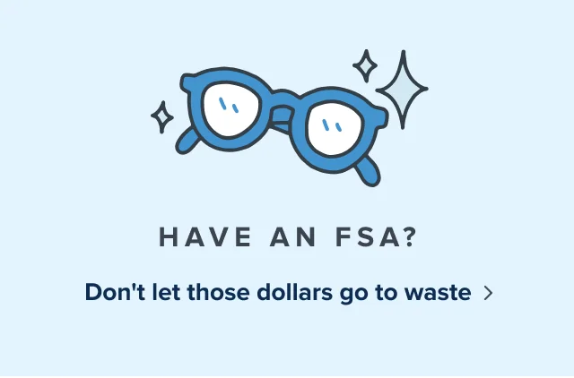 Have an FSA?