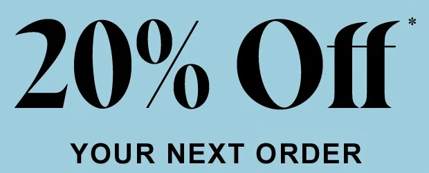 20% Off your next order
