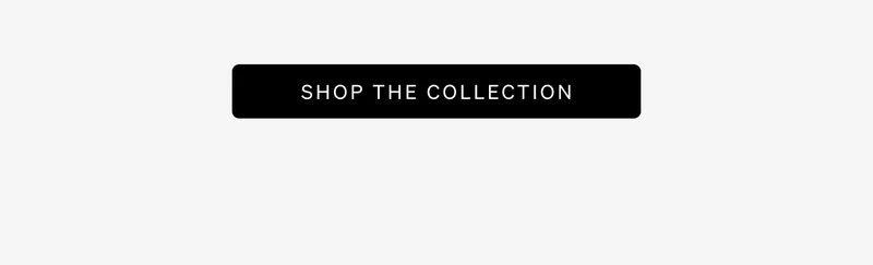 Shop the Collection