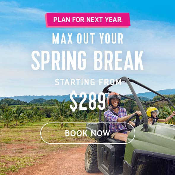 MAX OUT YOUR SPRING BREAK