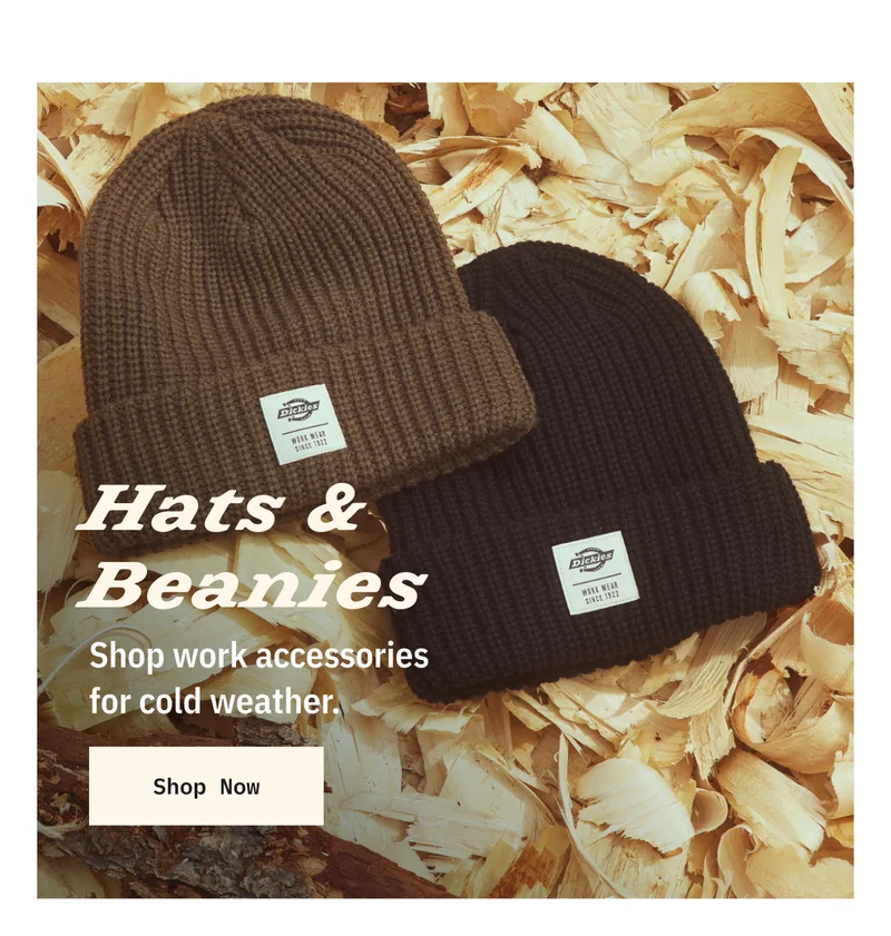 Hats & Beanies. Shop work accessories for cold weather. Shop Now.