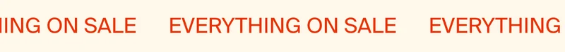 EVERYTHING ON SALE