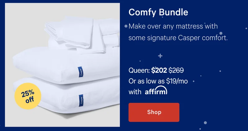 Comfy Bundle >> Make over any mattress with some signature Casper comfort. >> Shop >>