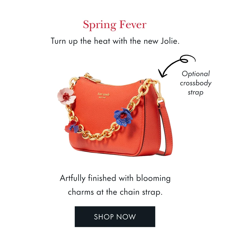 Turn up the heat with the new Jolie. Artfully finished with blooming charms at the chain strap.