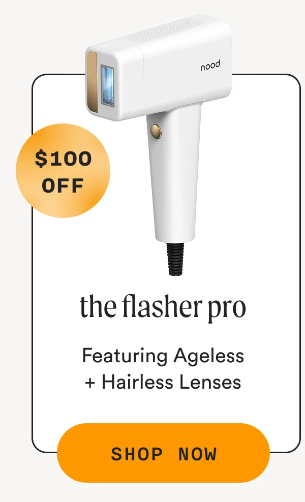 ($100 Off) - The Flasher Pro - Featuring Ageless + Hairless Lenses - SHOP NOW