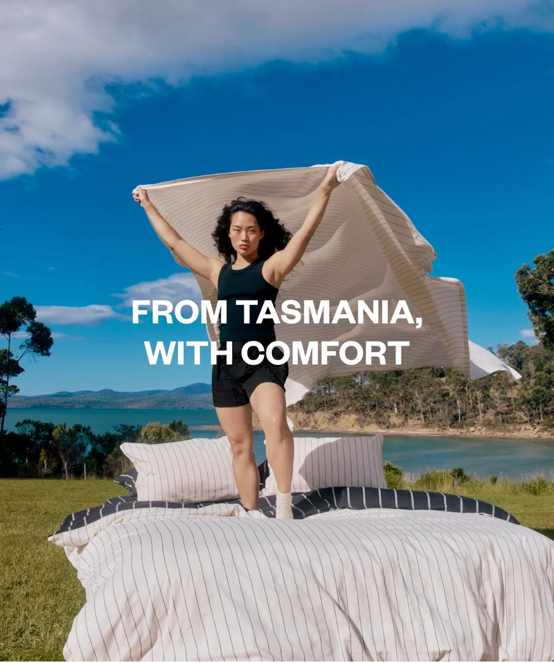 FROM TASMANIA, WITH COMFORT
