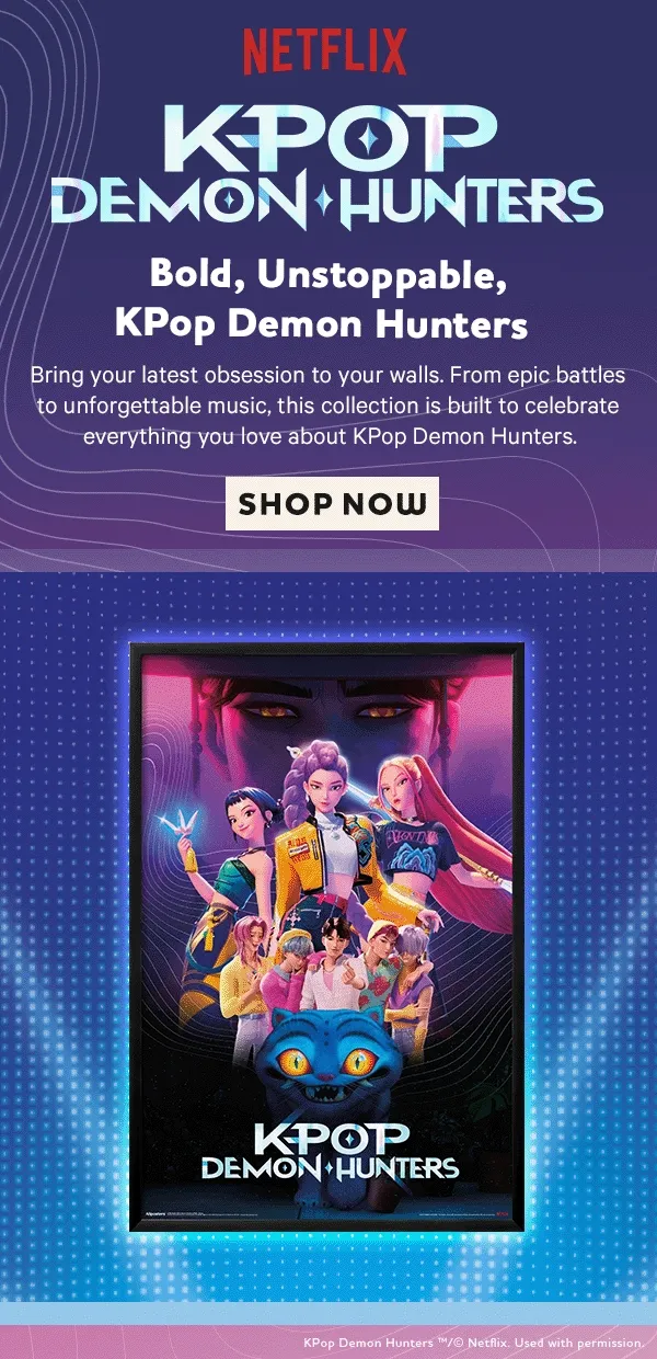 Bold, Unstoppable, KPop Demon Hunters - Bring your latest obsession to your walls. From epic battles to unforgettable music, this collection is built to celebrate everything you love about KPop Demon Hunters