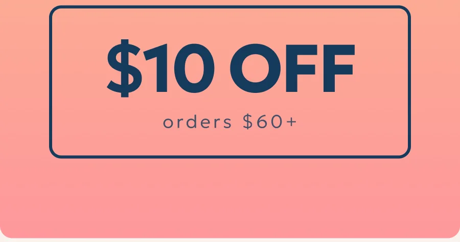 $10 OFF orders $60+