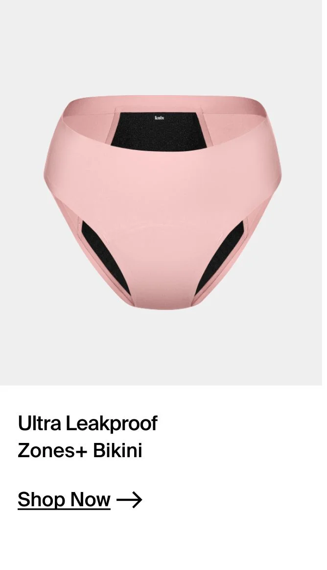 Ultra Leakproof Zones+ Bikini. Shop Now.