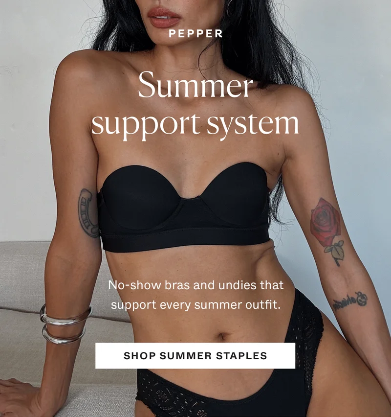 No-show bras and undies that support every summer outfit. Shop summer staples →