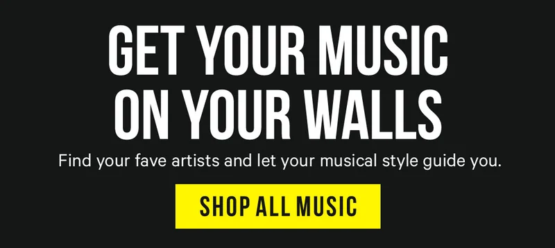 Get Your Music on Your Walls: Find your fave artists and let your musical style guide you.