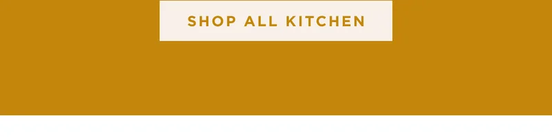 SHOP ALL KITCHEN