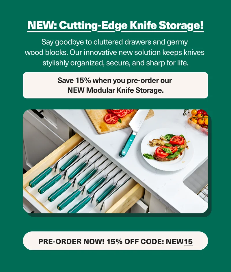 Pre-order our NEW Modular Knife Storage to save 15% with code discount code.