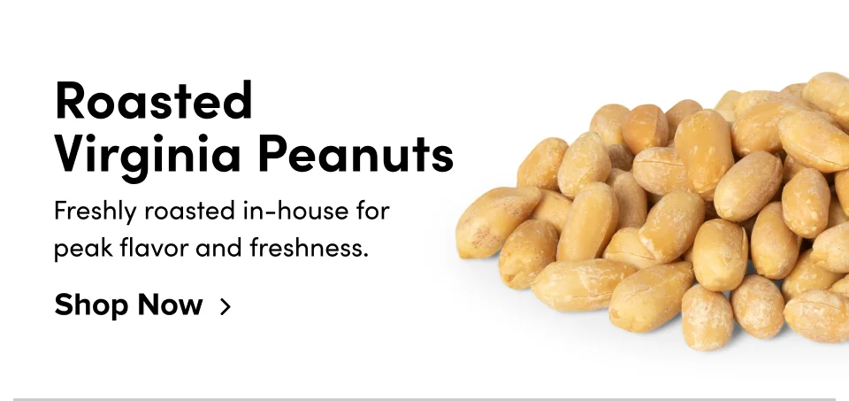 Roasted Virginia Peanuts; Shop Now