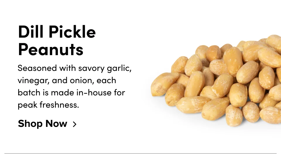 Dill Pickle Peanuts; SHOP Now