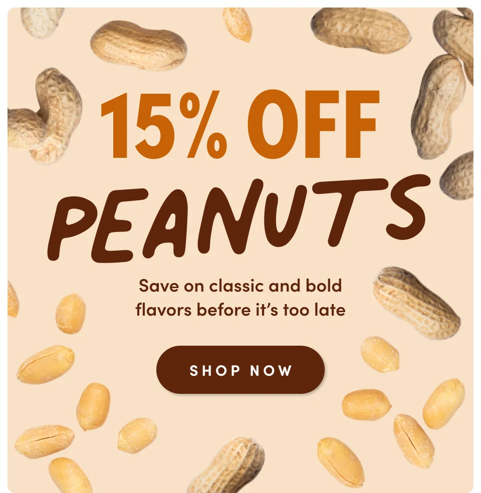 15% Off Peanuts; Shop Now