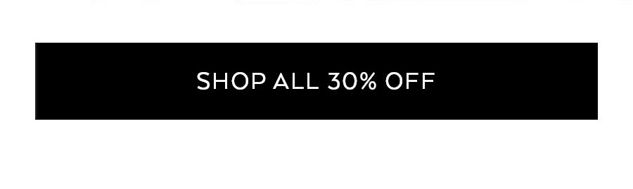 SHOP ALL 30% OFF