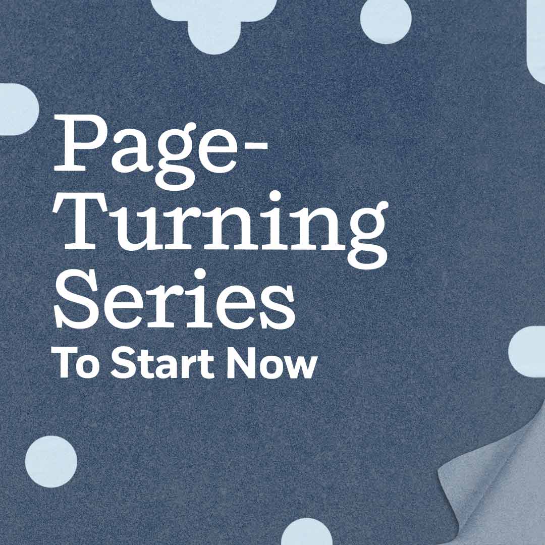 Page-Turning Series To Start Now