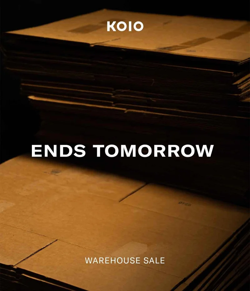 Koio- ENDS TOMORROW
