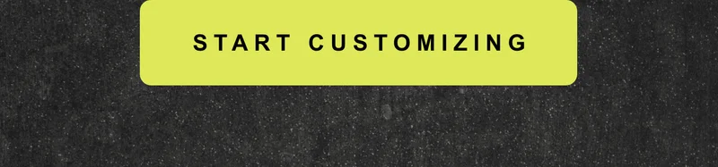 Start Customizing