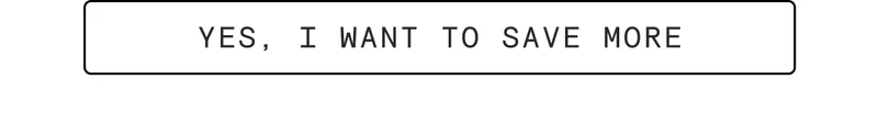 I want to save more