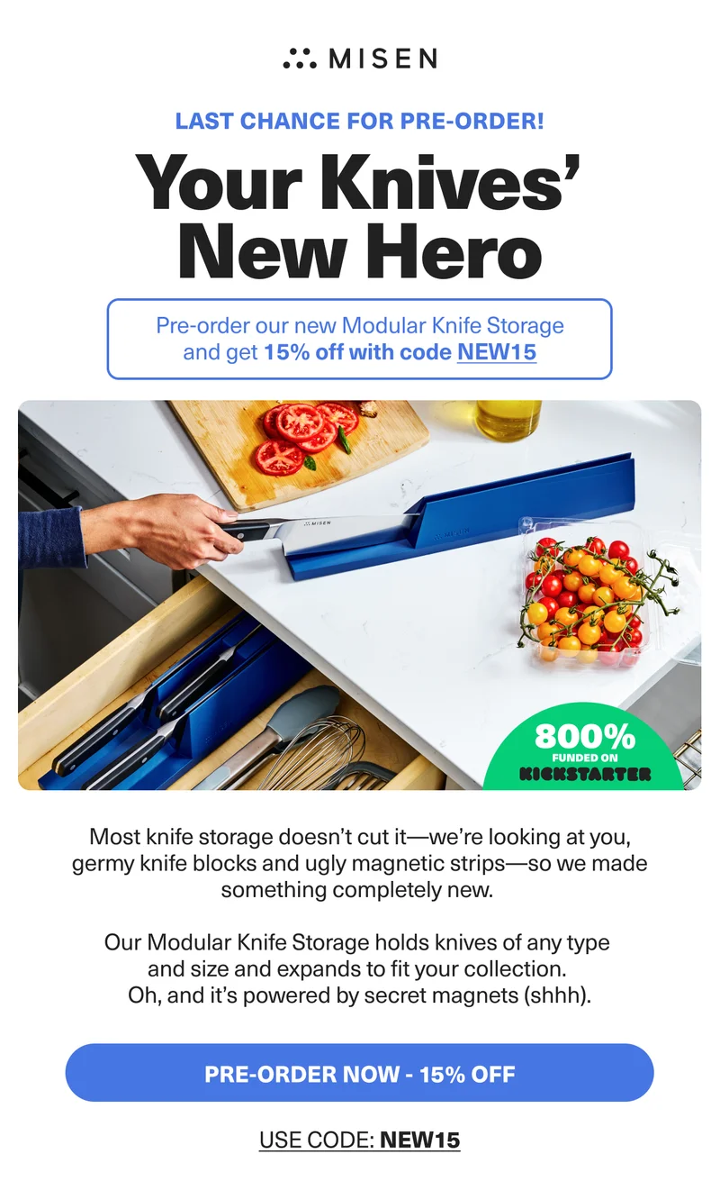 Last Chance For Pre-Order - Your Knives' New Hero - Most knife storage doesn't cut it. So we made something new. Our modular Knife storage holds knives of any type and size and expands to fit your collection. PRE-ORDER NOW TO GET 15% OFF WITH CODE NEW15