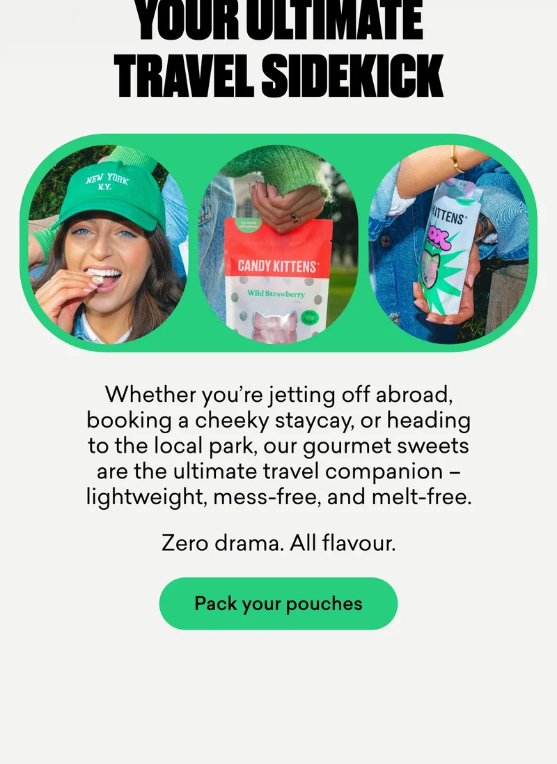 Your ultimate travel sidekick. Whether you’re jetting off abroad, booking a cheeky staycay, or heading to the local park, our gourmet sweets are the ultimate travel companion – lightweight, mess-free, and melt-free. Zero drama. All flavour.