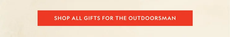 Gifts for the Outdoorsman